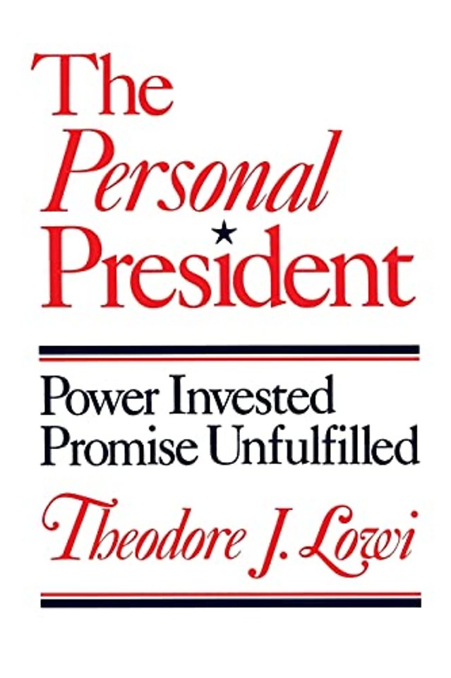 The Personal President – Power Invested, Promise Unfulfilled