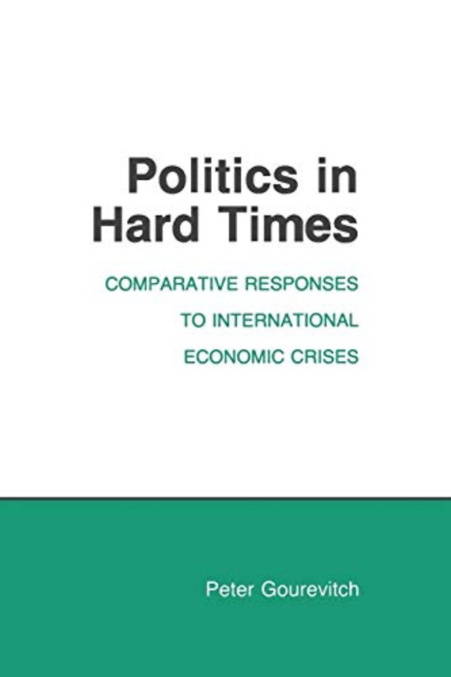Politics in Hard Times – Comparative Responses to International Economic Crises