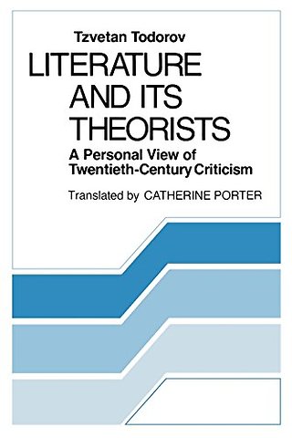 Literature and Its Theorists – A Personal View of Twentieth–Century Criticism