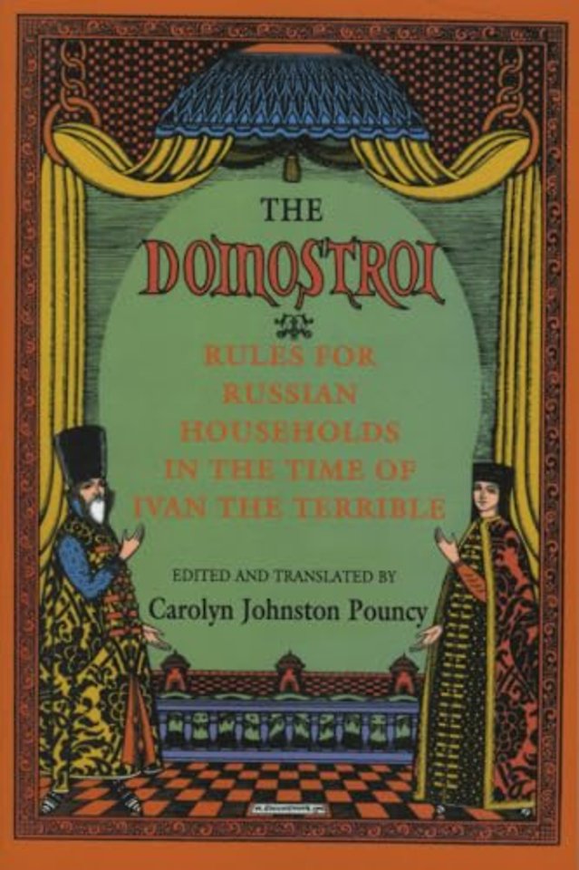 The "Domostroi" – Rules for Russian Households in the Time of Ivan the Terrible