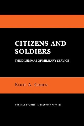 Citizens and Soldiers – The Dilemmas of Military Service