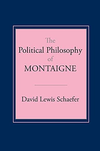 The Political Philosophy of Montaigne