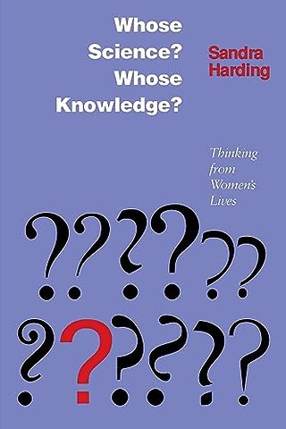 Whose Science? Whose Knowledge? – Thinking from Women`s Lives