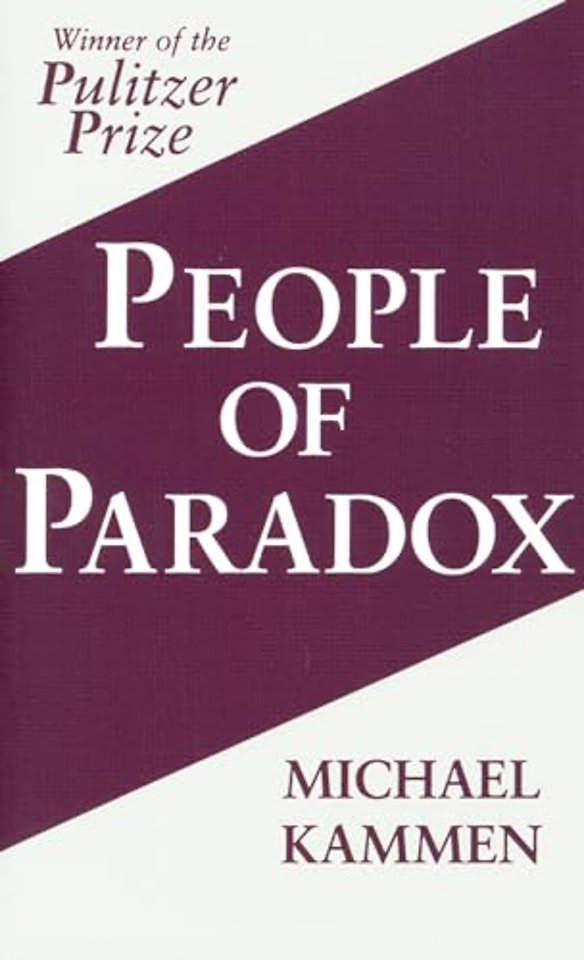 People of Paradox – An Inquiry Concerning the Origins of American Civilization