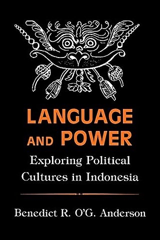Language and Power – Exploring Political Cultures in Indonesia