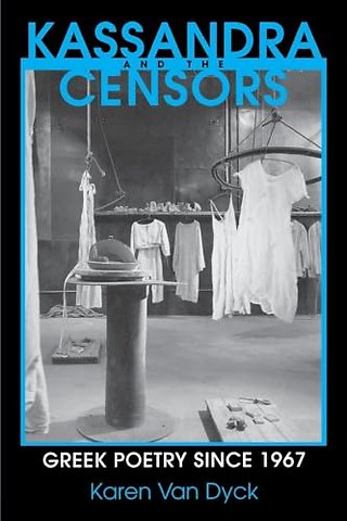 Kassandra and the Censors – Greek Poetry since 1967