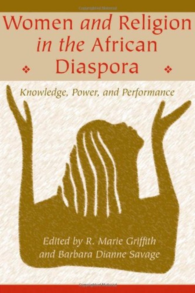 Women and Religion in the African Diaspora – Knowledge, Power and Performance