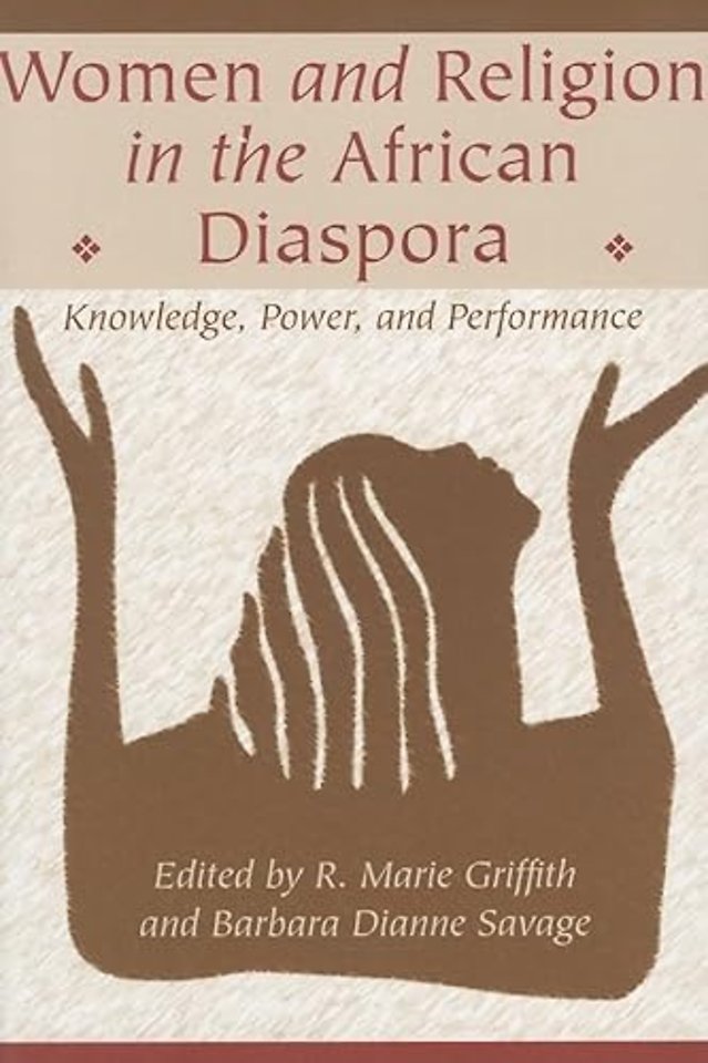 Women and Religion in the African Diaspora – Knowlegde, Power and Performance