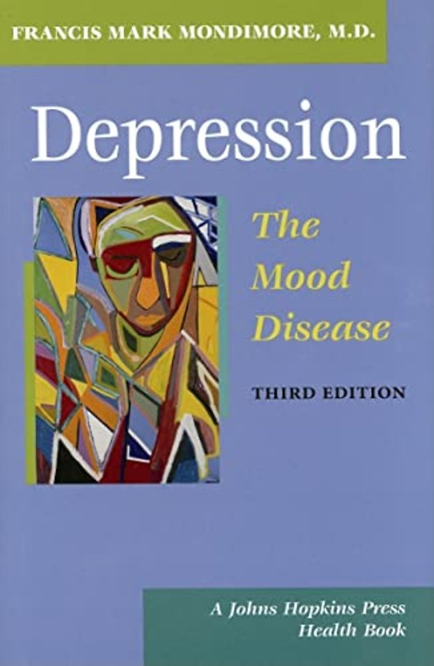 Depression, the Mood Disease
