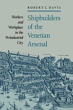 Shipbuilders of the Venetian Arsenal