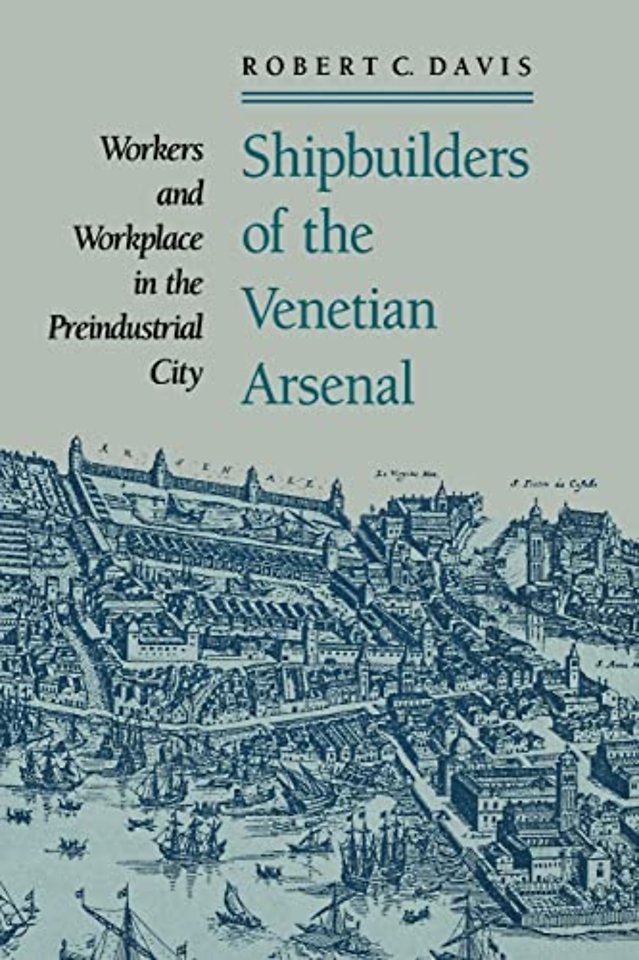 Shipbuilders of the Venetian Arsenal