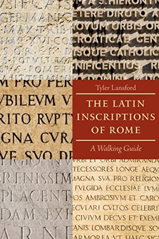 The Latin Inscriptions of Rome – A Walking Guide