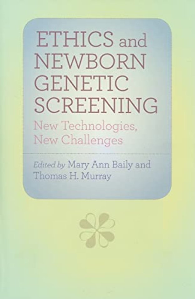 Ethics and Newborn Genetic Screening