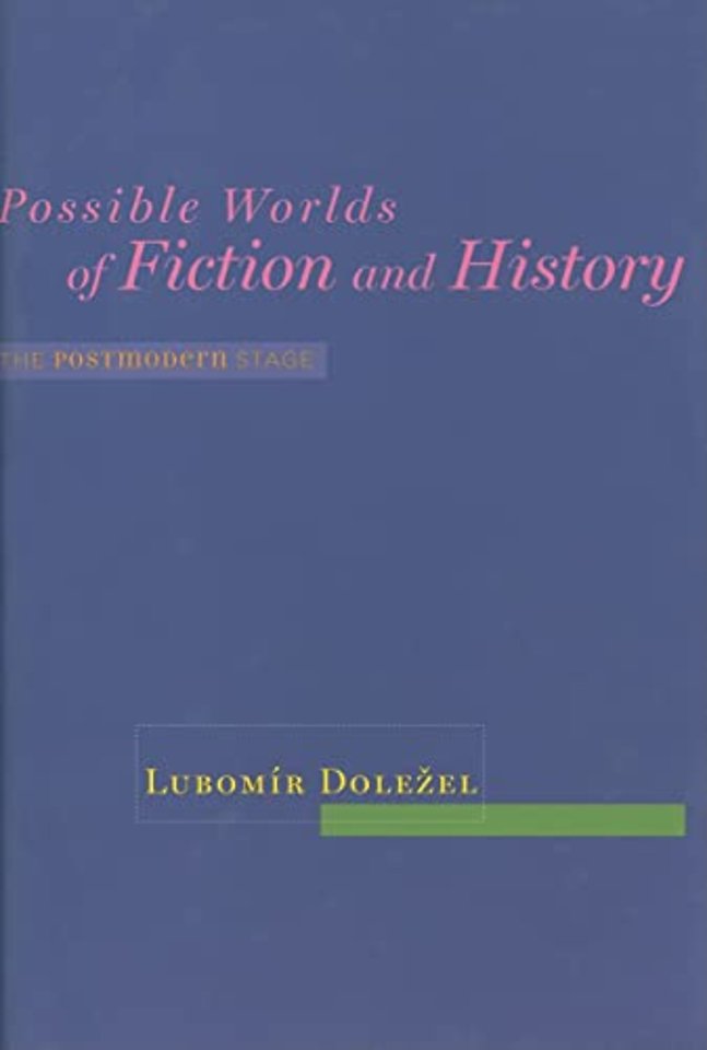 Possible Worlds of Fiction and History – The Postmodern Stage