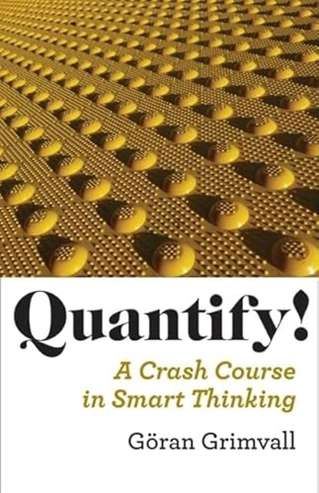 Quantify! – A Crash Course in Smart Thinking