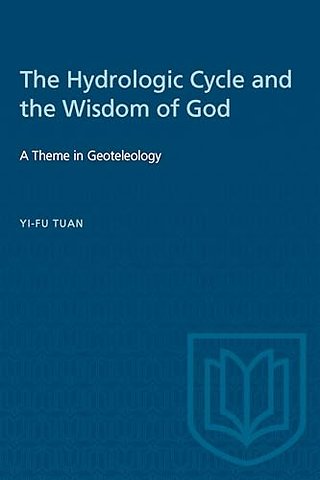 The Hydrologic Cycle and the Wisdom of God – A Theme in Geoteleology