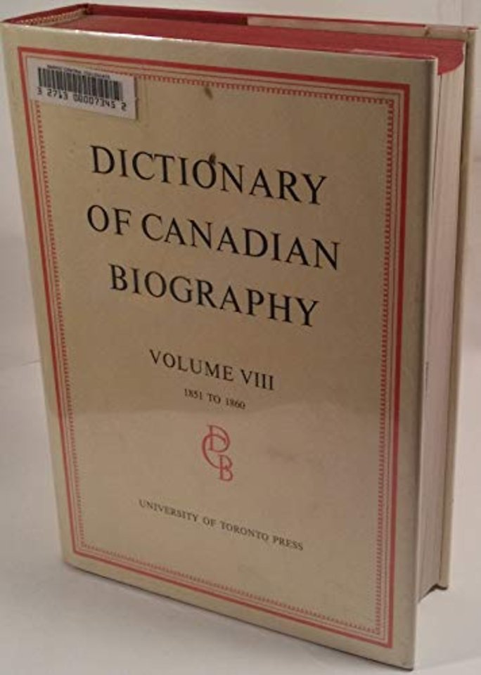 Dictionary of Canadian Biography / Dictionaire Biographique Du Canada