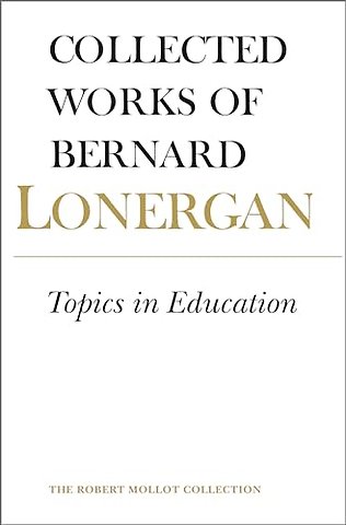 Topics in Education – The Cincinnati Lectures of 1959 on the Philosophy of Education, Volume 10