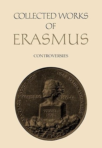 Collected Works of Erasmus – Controversies, Volume 72