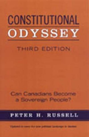 Constitutional Odyssey – Can Canadians Become a Sovereign People?, Third Edition