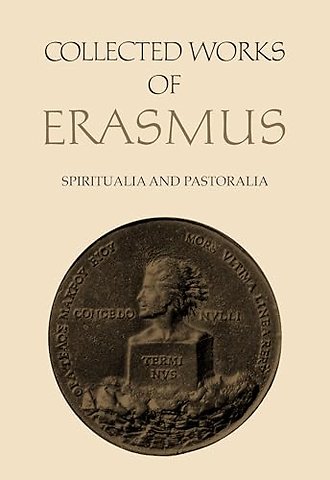 Collected Works of Erasmus – Spiritualia and Pastoralia, Volume 69