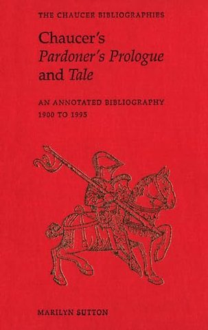 Chaucer`s Pardoner`s Prologue and Tale – An Annotated Bibliography, 1900–1995