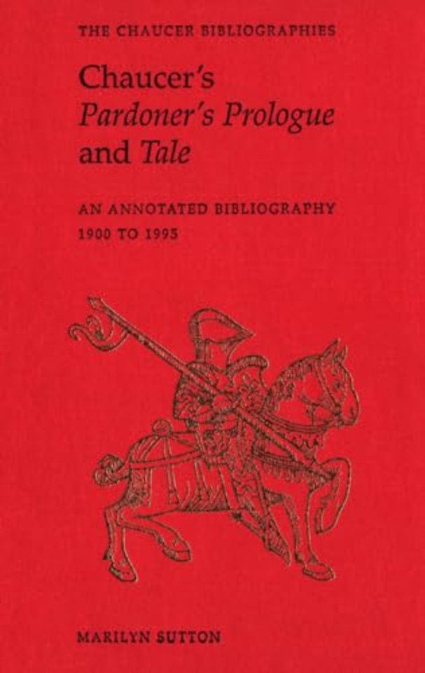 Chaucer`s Pardoner`s Prologue and Tale – An Annotated Bibliography, 1900–1995