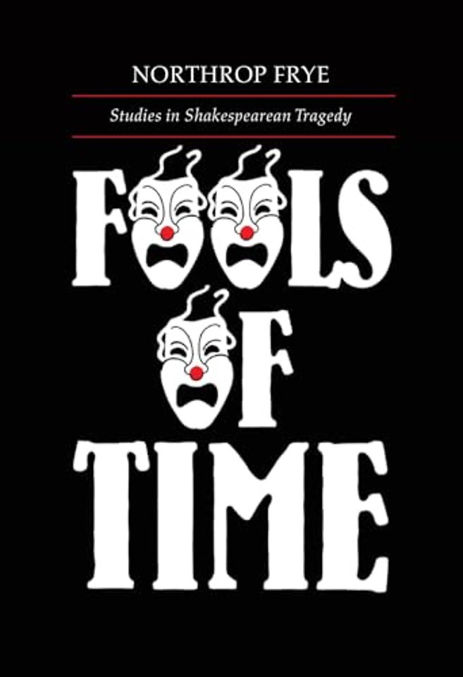 Fools of Time – Studies in Shakespearean Tragedy