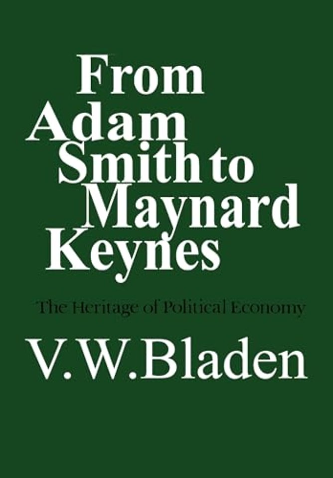 From Adam Smith to Maynard Keynes – The Heritage of Political Economy