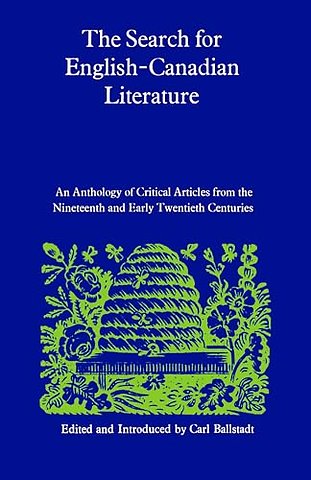 The Search for English–Canadian Literature – An Anthology of Critical Articles from the Nineteenth and Early Twentieth Centuries