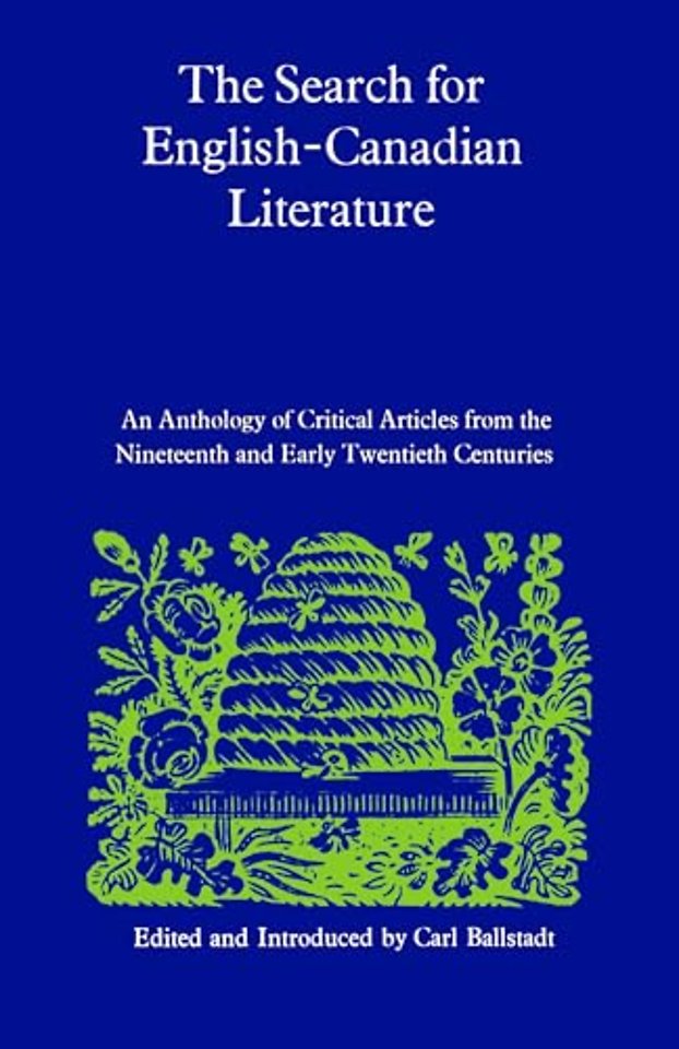The Search for English–Canadian Literature – An Anthology of Critical Articles from the Nineteenth and Early Twentieth Centuries