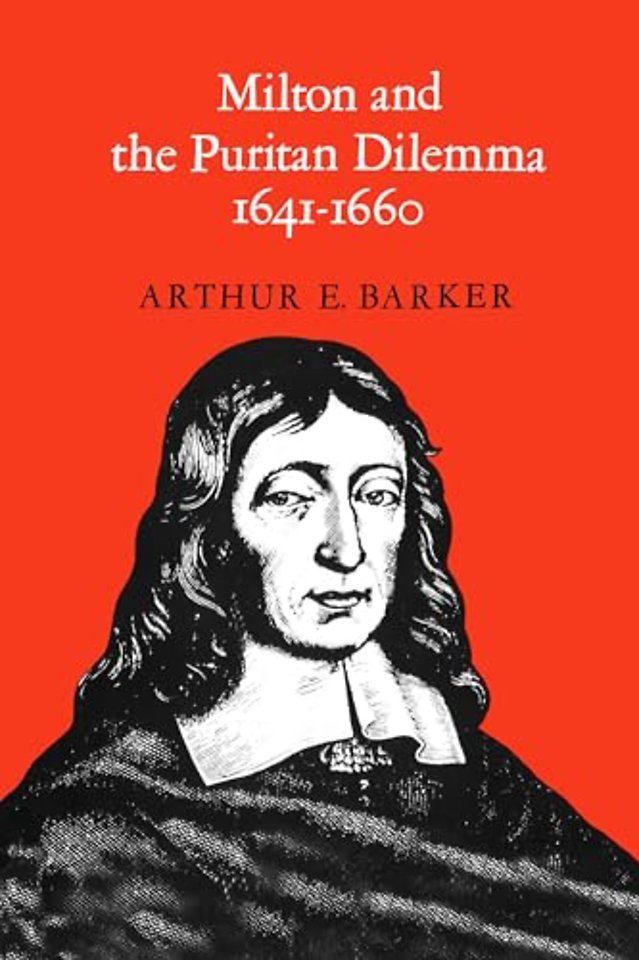 Milton and the Puritan Dilemma, 1641–1660
