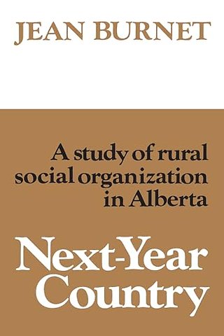 Next–Year Country – A Study of Rural Social Organization in Alberta