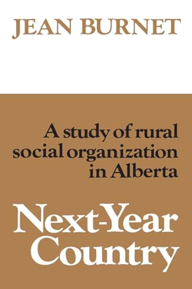Next–Year Country – A Study of Rural Social Organization in Alberta