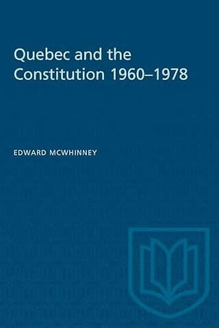 Quebec and the Constitution 1960-1978