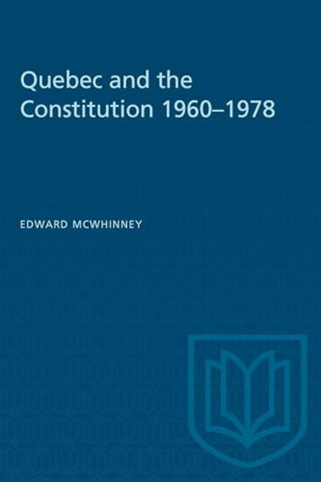 Quebec and the Constitution 1960-1978