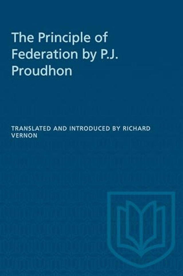 The Principle of Federation by P.J. Proudhon
