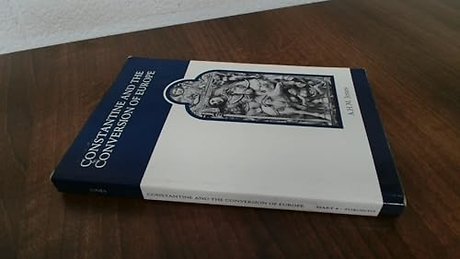 Constantine and the Conversion of Europe