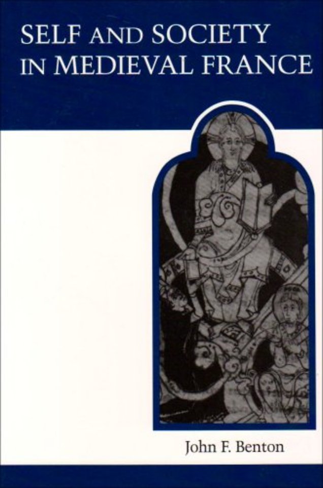 Self and Society in Medieval France – The Memoirs of Abbot Guilbert of Nogent