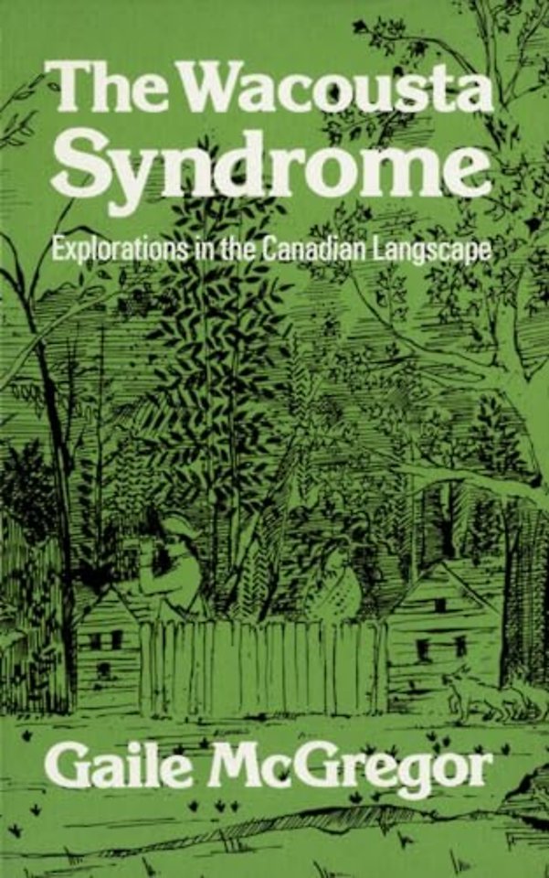 The Wacousta Syndrome – Explorations in the Canadian Langscape