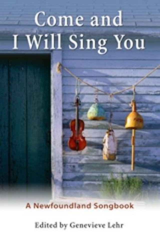 Come and I Will Sing You – A Newfoundland Songbook
