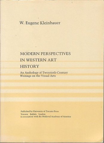 Modern Perspectives in Western Art History – An Anthology of 20th–century Writings on the Visual Arts