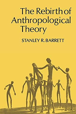The Rebirth of Anthropological Theory