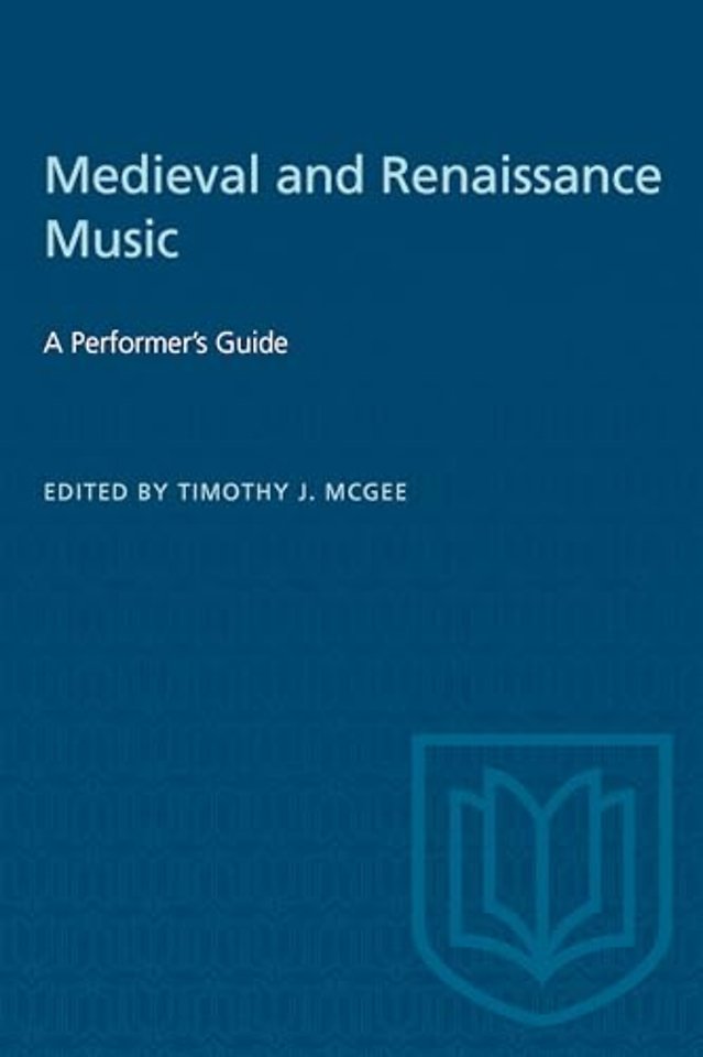 Medieval and Renaissance Music – A Performer`s Guide