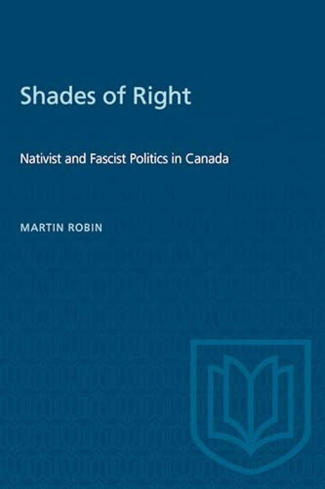 Shades of Right – Nativist and Fascist Politics in Canada, 1920–1940