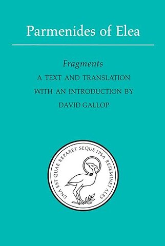 Parmenides of Elea – A Text and Translation with an Introduction