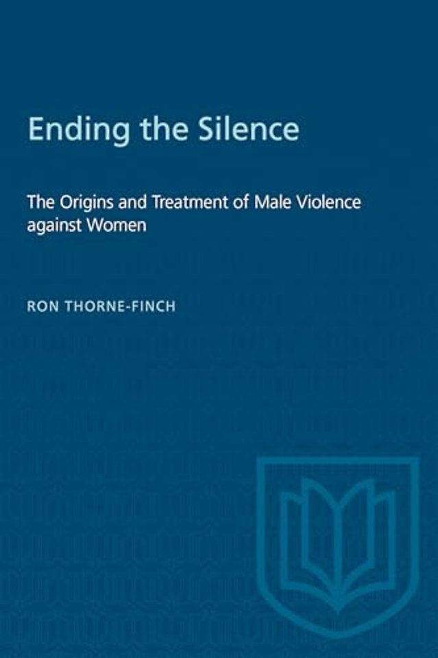 Ending the Silence – The Origins and Treatment of Male Violence Against Women