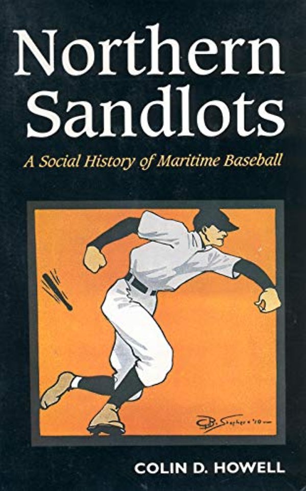 Northern Sandlots – A Social History of Maritime Baseball