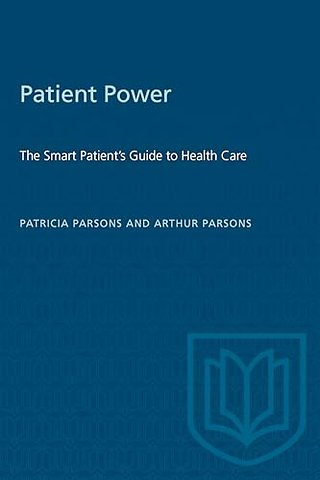 Patient Power – The Smart Patient`s Guide to Health Care