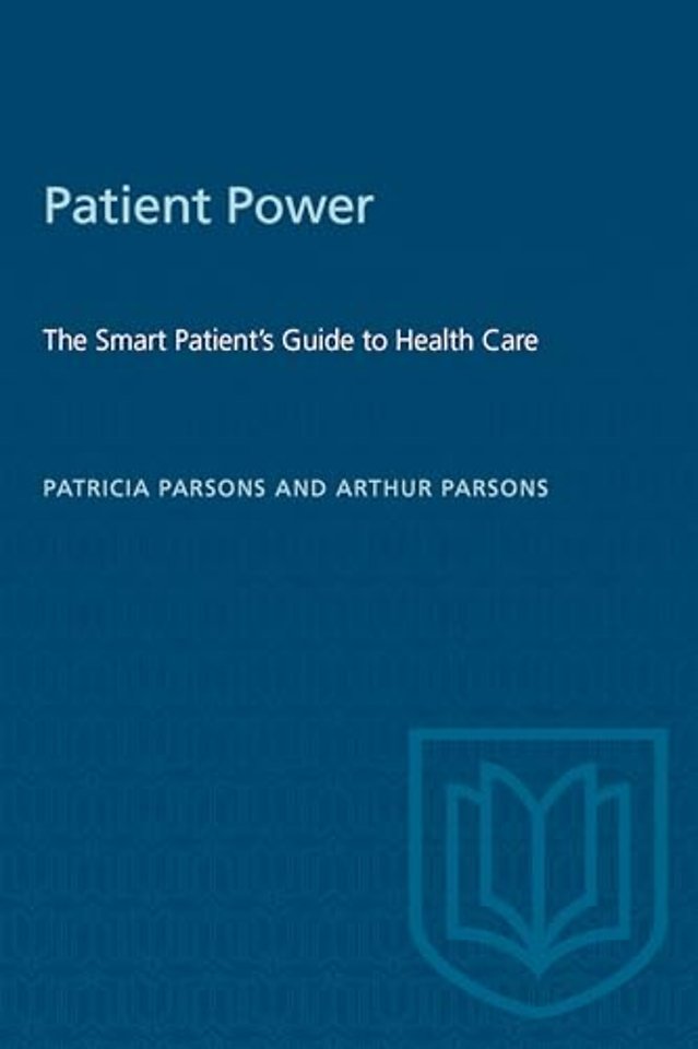 Patient Power – The Smart Patient`s Guide to Health Care